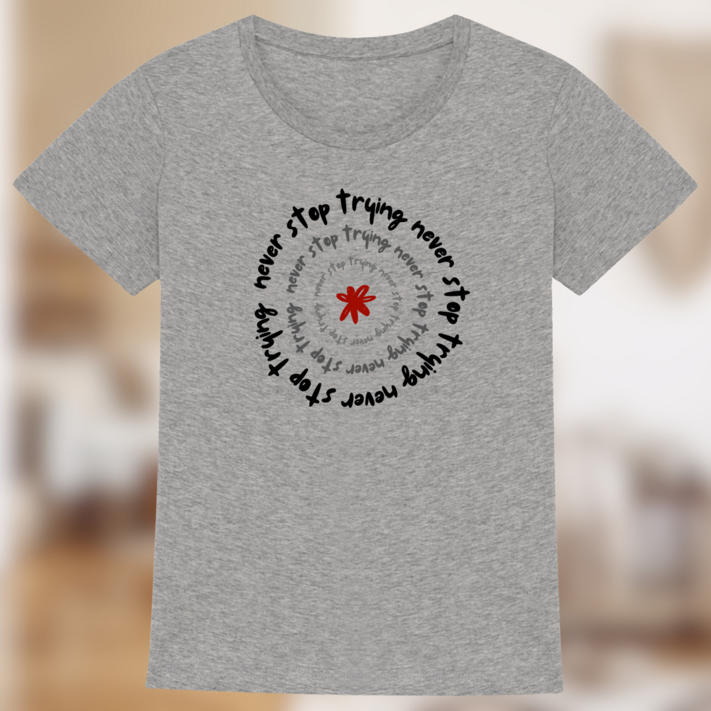T-shirt bio femme – “Never Stop Trying”✨