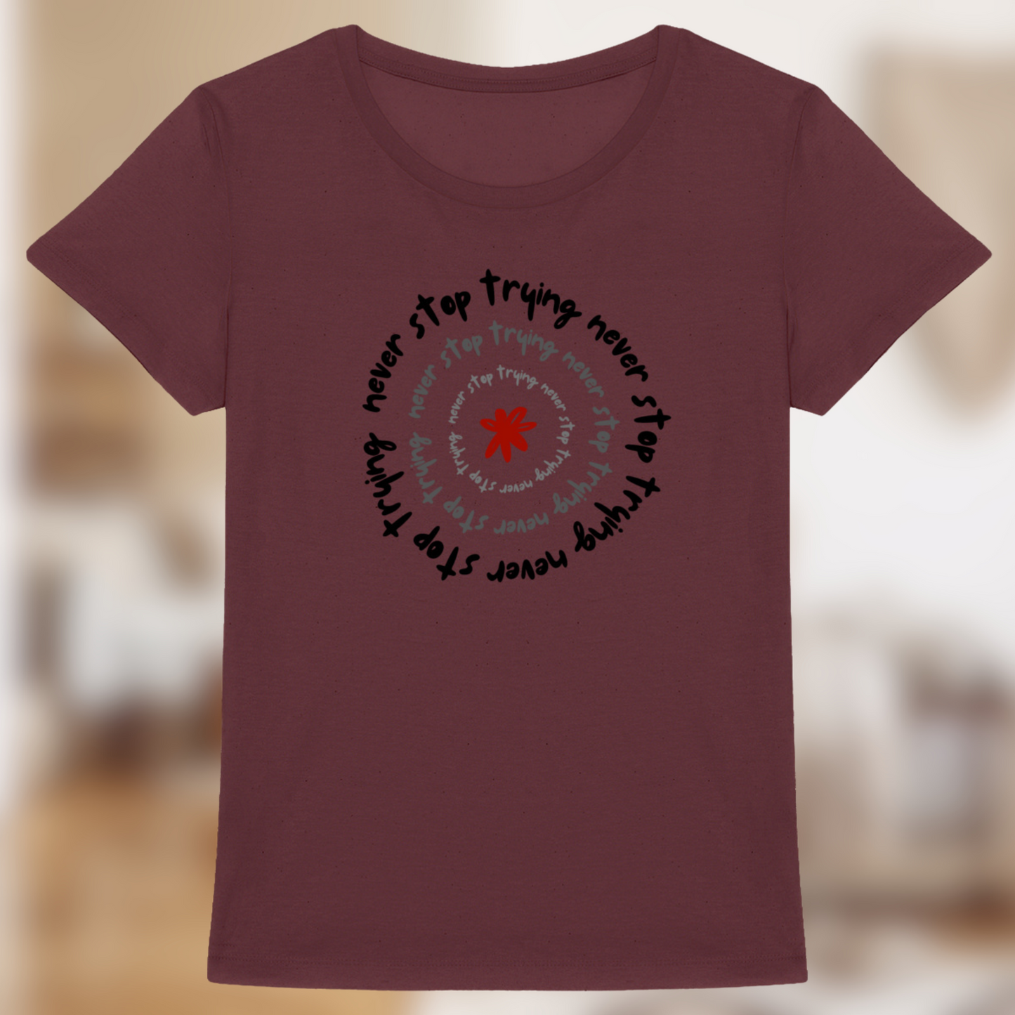 T-shirt bio femme – “Never Stop Trying”✨
