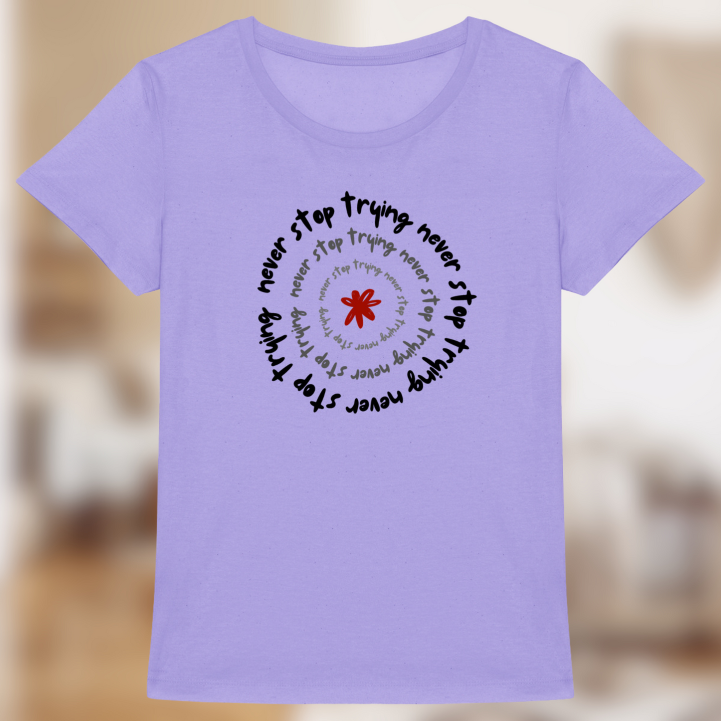 T-shirt bio femme – “Never Stop Trying”✨